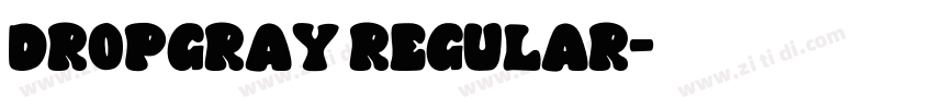 Dropgray Regular字体转换